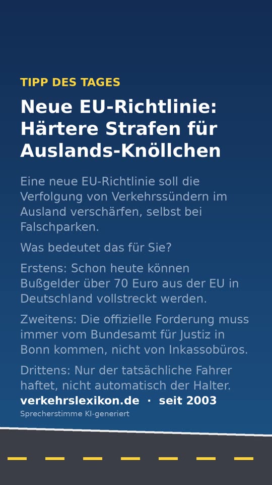 Neue EU-Richtlinie: Härtere Strafen für Auslands-Knöllchen
