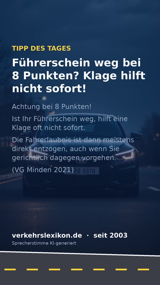 Führerschein bei 8 Punkten weg: Warum eine Klage nicht sofort hilft