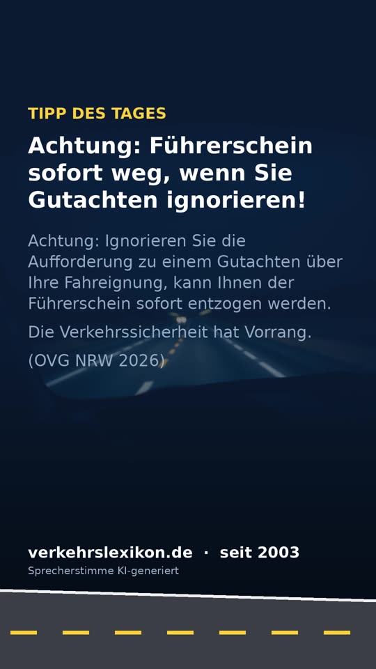 Gutachten ignoriert: Führerschein kann sofort entzogen werden